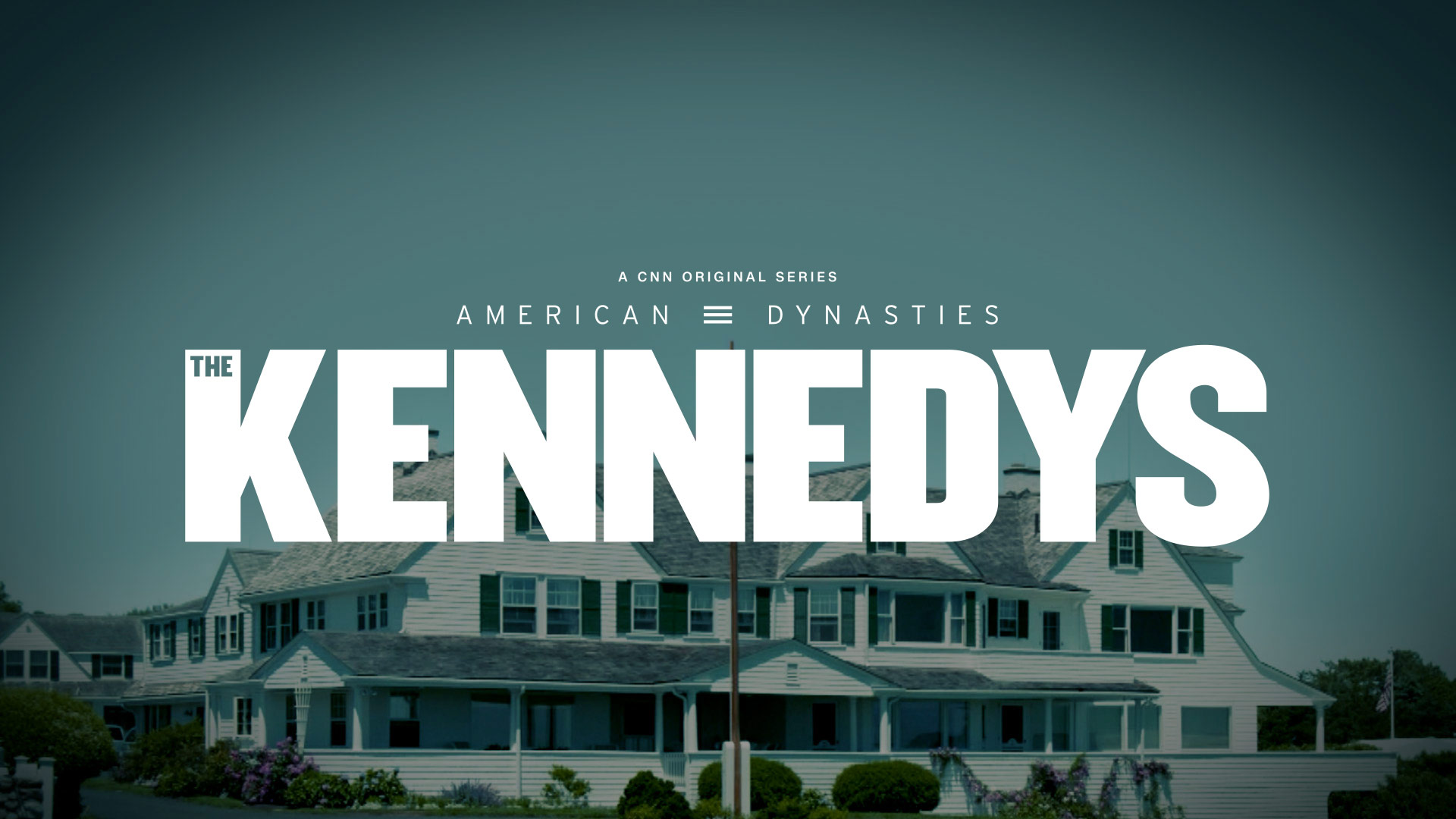 American Dynasties The Kennedys CNN Creative Marketing